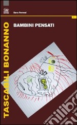 Bambini pensati libro