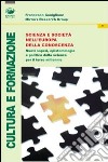 Scienza e società nell'Europa della conoscenza. Nuovi saperi, epistemologia e politica della scienza per il terzo millennio libro di Coniglione Francesco