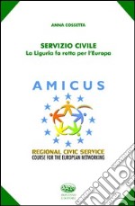 Servizio civile. La Liguria fa rotta per l'Europa libro