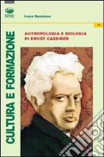 Antropologia e biologia in Ernst Cassirer