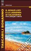Il genius loci e la leggenda di Calafarina. Storia, paesaggio e ambiente libro