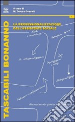 La professionalizzazione dell'assistente sociale libro