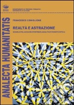 Realtà e astrazione. Scuola polacca ed epistemiologia post-positivistica libro