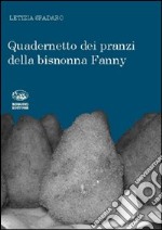 Quadernetto dei pranzi della bisnonna Fanny libro