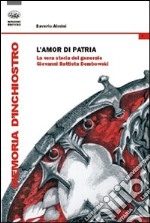 L'amor di patria. La vera storia del generale Giovanni Battista Dombowski