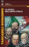 La Sicilia nell'Unità d'Italia libro