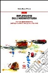 Riflessioni sull'architettura. Per un ripensamento nell'epoca della sua presunta crisi libro di D'Urso Sebastiano