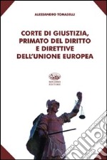 Corte di giustizia, primato del diritto e direttive dell'Unione europea libro