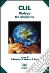 CLIL. Dialogo tra discipline libro