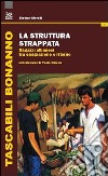 La struttura strappata. Ragazzi albanesi fra emigrazione e ritorno libro di Morelli Stefano