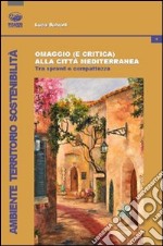 Omaggio (e critica) alla città mediterranea. Tra sprawl e compattezza libro