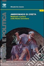 Andromaco di Creta. Medicina e potere nella Roma neroniana