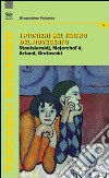 I pionieri del teatro del Novecento. Stanislavskij, Mejerchol'd, Artaud, Grotowski libro