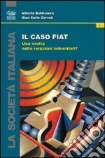 Il caso Fiat. Una svolta nelle relazioni industriali?