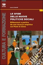 Le sfide delle nuove politiche sociali. Riflessioni a partire da una ricerca empirica sul piano di zona libro