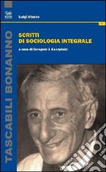 Scritti di sociologia integrale libro