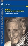 Scritti di sociologia integrale libro