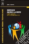 Giovani oltre la rete. Profili e modalità della partecipazione civica libro di D'Ambrosi Lucia