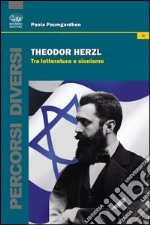 Theodor Herzl. Tra letteratura e sionismo