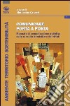 Comunicare porta a porta. Manuale di comunicazione pubblica sulla raccolta differenziata dei rifiuti libro