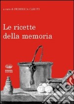 Le ricette della memoria libro