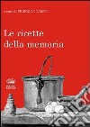 Le ricette della memoria libro