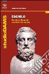 Eschilo. Pensiero (Dianoia) e spettacolo (Opsis) libro di Carpanelli Francesco