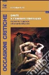 Dante e l'esegesi virgiliana. Tra Servio, Fulgenzio e Bernardo Silvestre libro di Italia Sebastiano