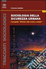 Sociologia della sicurezza urbana. Il progetto «Viterbo città sicura e sodale»