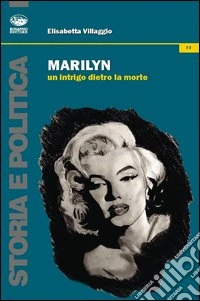 Marylin. Un intrigo dietro la morte libro