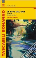 Le rive del Sar. Ediz. italiana e spagnola libro