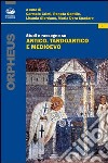 Studi e rassegne su antico, tardoantico e medioevo libro