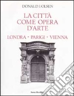 Citta' Come Opera D'arte, La