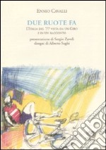 Due ruote fa. L'Italia del '77 vista da un Giro e in un racconto libro