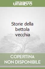 Storie della bettola vecchia libro