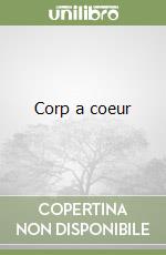 Corp a coeur libro