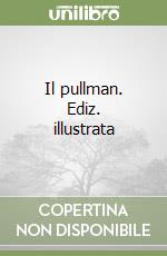 Il pullman. Ediz. illustrata