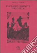 Le cinque giornate di Radetzky libro