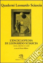 L'enciclopedia di Leonardo Sciascia. Caos, ordine e caso libro