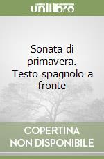 Sonata di primavera. Testo spagnolo a fronte libro