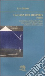 La casa del respiro. Poesie. Testo francese a fronte