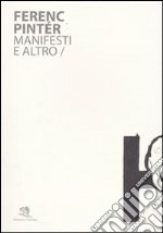 Ferenc Pintér. Manifesti e altro. Ediz. illustrata libro