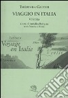 Viaggio in Italia. Venezia. Testo francese a fronte libro di Gautier Théophile Bottacin A. (cur.)