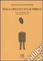 Sulla lingua e sulle parole. Testo tedesco a fronte libro