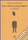 Sulla lingua e sulle parole. Testo tedesco a fronte libro