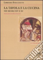 La tavola e la cucina nei secoli XIV e XV libro