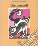 Gattonzoli. Ediz. illustrata libro