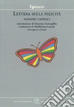 Lettera sulla felicità. Massime capitali. Testo greco a fronte libro