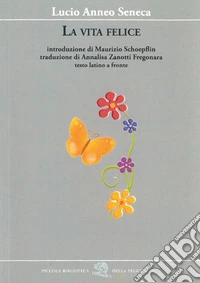 La vita felice. Testo latino a fronte