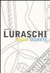 Battista Luraschi. Codici segreti. Catalogo della mostra (Cantù, 17 gennaio-20 marzo 2010) libro di Mascheroni G. (cur.) Peduzzi P. (cur.)